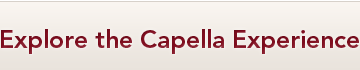 Explore the Capella Experience